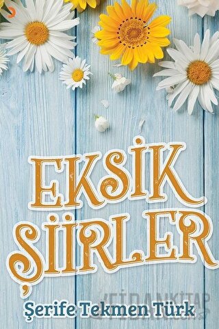 Eksik Şiirler Şerife Tekmen Türk