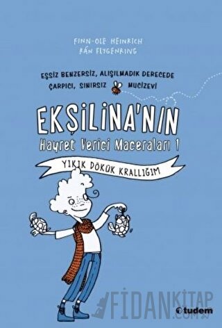 Ekşilina'nın Hayret Verici Maceraları : Yıkık Dökük Krallığım Finn-Ole