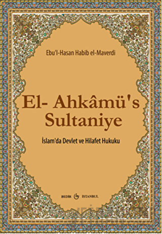 El-Ahkamü’s Sultaniye Ebu'l-Hasan Ali B.Muhammed El-Maverdi