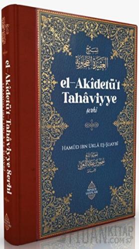 El-Akidetü't Tahaviyye Şerhi (Ciltli) Hamud İbn Ukla Eş-Şuaybi