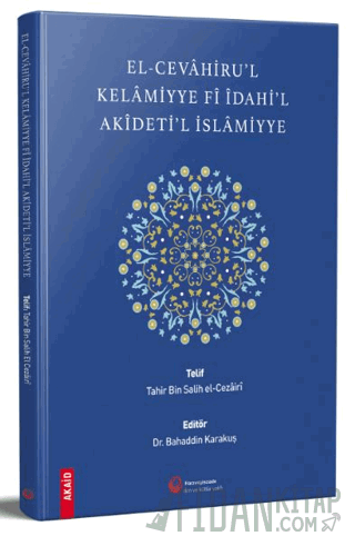 El-Cevahiru'l Kelamiyye Fi İdahi'l Akideti'l İslamiyye Tahir Bin Salih