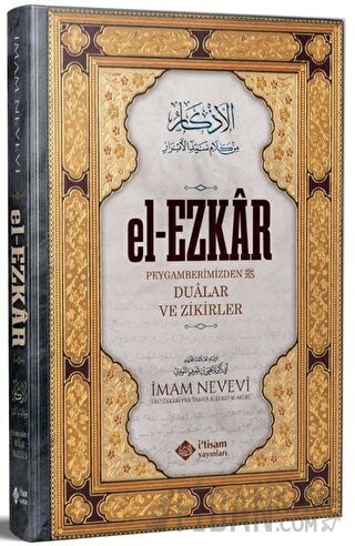 El-Ezkar Peygamberimizden Dualar ve Zikirler (Ciltli) İmam Nevevi