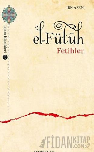 El-Fütuh Fetihler -1 İbn Asem