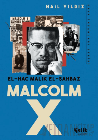 El Hac Malik El Şahbaz Malcom X Nail Yıldız