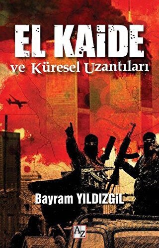 El Kaide ve Küresel Uzantıları Bayram Yıldızgil