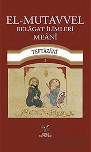 El-Mutavvel Belagat İlimleri Meani Teftazani