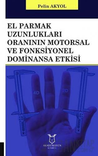 El Parmak Uzunlukları Oranının Motorsal ve Fonksiyonel Dominansa Etkis