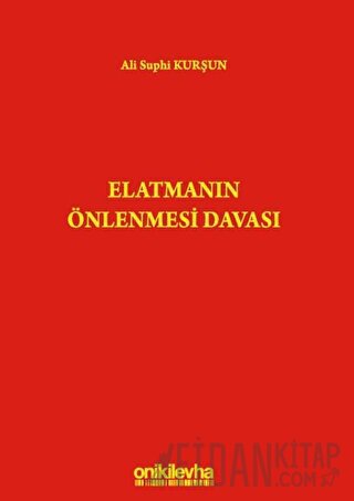 Elatmanın Önlenmesi Davası Ali Suphi Kurşun