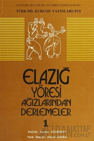 Elazığ Yöresi Ağızlarından Derlemeler 1 Ahmet Buran