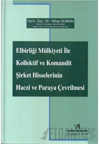 Elbirliği Mülkiyeti ile Kollektif ve Komandit Şirket Hisselerinin Hacz