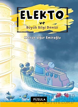 Elekto ve Büyük Bilgi Denizi Merve Uğur Emiroğlu