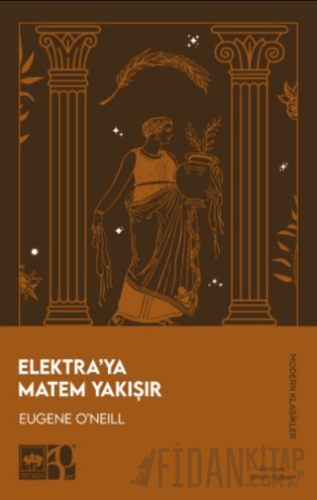 Elektra'ya Matem Yakışır Eugene O'Neill