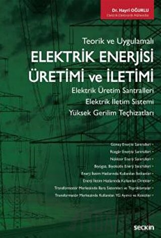 Teorik ve UygulamalıElektrik Enerjisi Üretimi ve İletimi Elektrik Üret