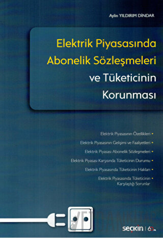 Elektrik Piyasasında Abonelik Sözleşmeleri ve Tüketicinin Korunması Ay