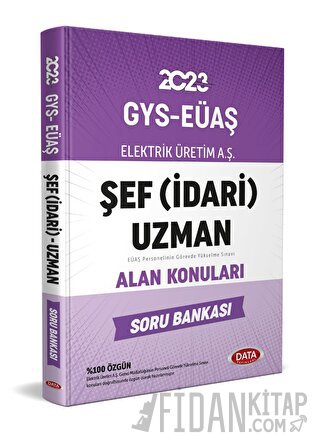 Elektrik Üretim Aş (EÜAŞ) GYS Şef İdari) Uzman Alan Konuları Soru Bank