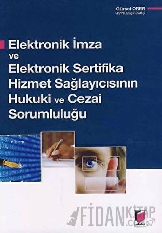 Elektronik İmza ve Elektronik Sertifika Hizmet Sağlayıcısının Hukuki v