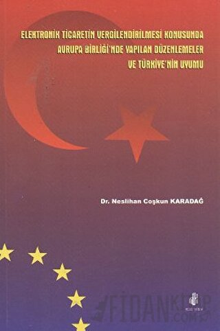 Elektronik Ticaretin Vergilendirilmesi Konusunda Avrupa Birliği'nde Ya