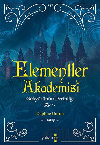 Elementler Akademisi 1 - Gökyüzünün Derinliği Daphne Unruh