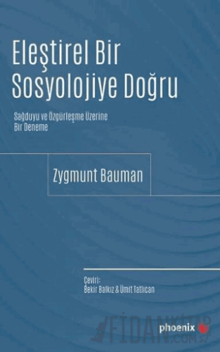 Eleştirel Bir Sosyolojiye Doğru Zygmunt Bauman