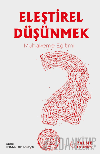 Eleştirel Düşünmek – Muhakeme Eğitimi Fuat Tanhan