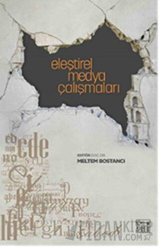 Eleştirel Medya Çalışmaları Meltem Bostancı