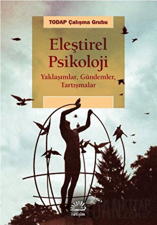 Eleştirel Psikoloji: Yaklaşımlar, Gündemler, Tartışmalar TODAP Çalışma