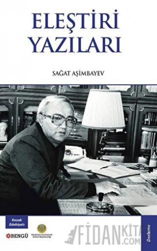 Eleştiri Yazıları Sağat Aşimbayev