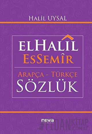 ElHalil EsSemir Arapça - Türkçe Sözlük Halil Uysal