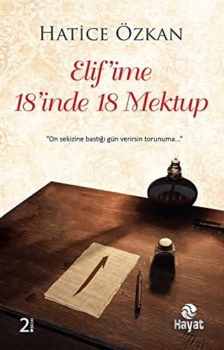 Elif'ime 18'inde 18 Mektup Hatice Özkan