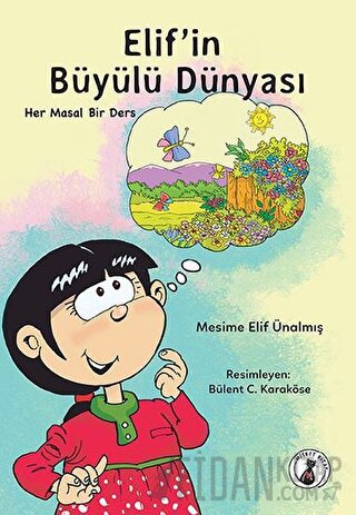 Elif'in Büyülü Dünyası Mesime Elif Ünalmış