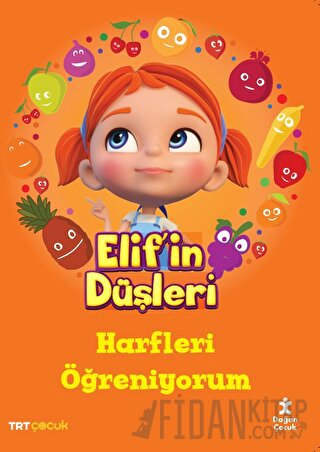 Elif'in Düşleri - Harfleri Öğreniyorum Kolektif