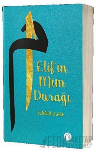 Elif'in Mim Durağı Şennur Kasa