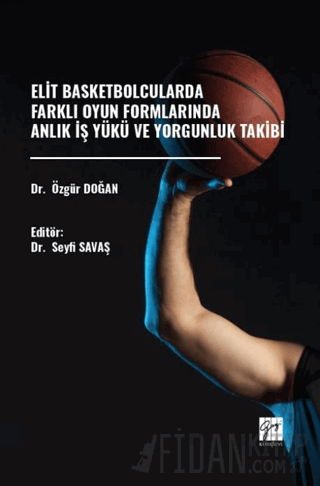 Elit Basketbolcularda Farklı Oyun Formlarında Anlık İş Yükü Ve Yorgunl