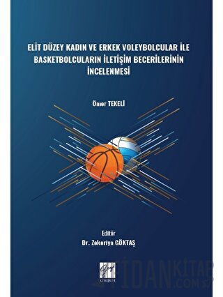 Elit Düzey Kadın ve Erkek Voleybolcular ile Basketbolcuların İletişim 