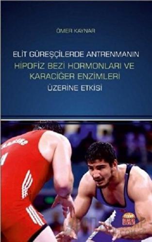 Elit Güreşçilerde Antrenmanın Hipofiz Bezi Hormonları ve Karaciğer Enz