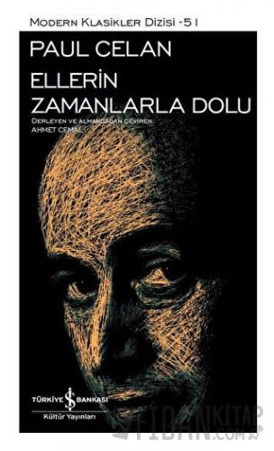 Ellerin Zamanlarla Dolu (Ciltli) Paul Celan