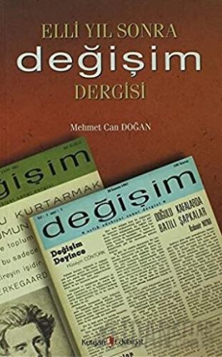 Elli Yıl Sonra Değişim Dergisi Mehmet Can Doğan