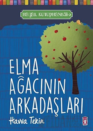 Elma Ağacının Arkadaşları - Hayal Kütüphanesi 2 Havva Tekin