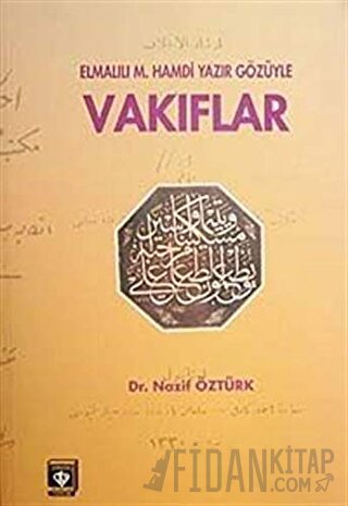 Elmalılı M. Hamdi Yazır Gözüyle : Vakıflar (Ciltli) Nazif Öztürk