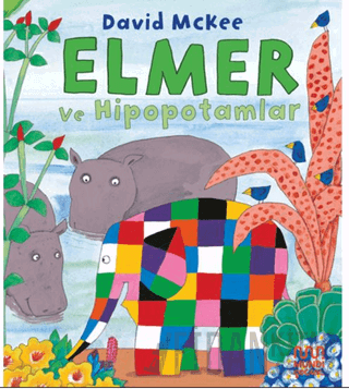 Elmer ve Hipopotamlar (Ciltli) David McKee