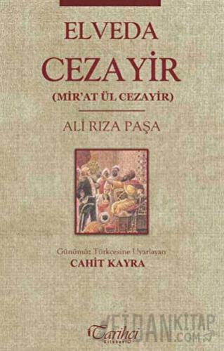 Elveda Cezayir Mir'at Ül Cezayir Ali Rıza Paşa