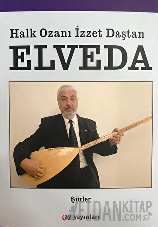 Elveda Aşık İzzet Daştan