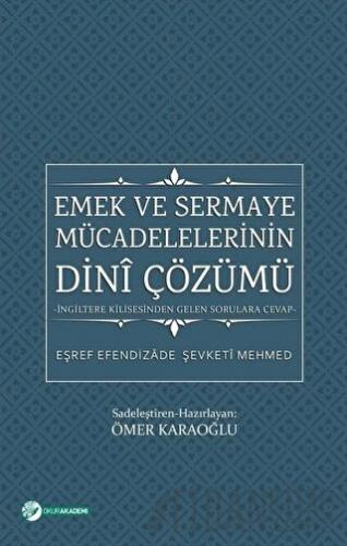 Emek ve Sermaye Mücadelelerinin Dini Çözümü Eşref Efendizade Şevketi M