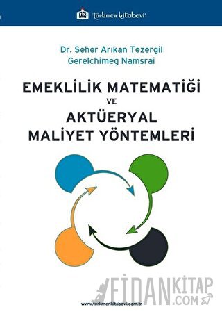 Emeklilik Matematiği ve Aktüeryal Maliyet Yöntemleri Gerelchimeg Namsr