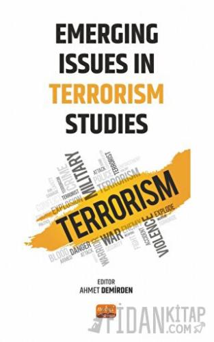 Emerging Issues in Terrorism Studies Ahmet Demirden