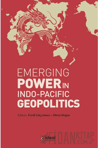 Emerging Power İn İndo - Pacific Geopolitics Kolektif