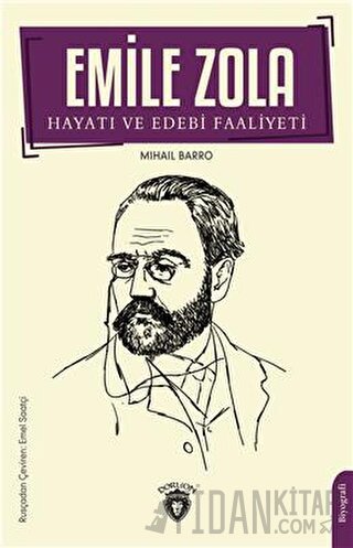 Emile Zola Hayatı ve Edebi Faaliyeti Mihail Barro