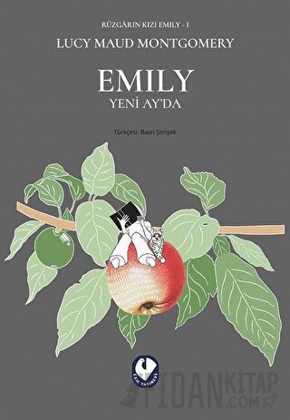 Emily Yeni Ay'da - Rüzgarın Kızı Emily 1 L. M. Montgomery