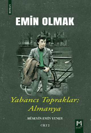 Emin Olmak 2- Yabancı Topraklar: Almanya Hüseyin Emin Yener