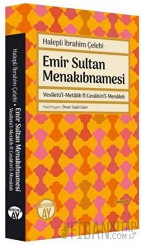 Emir Sultan Menakıbnamesi İbrahim Çelebi